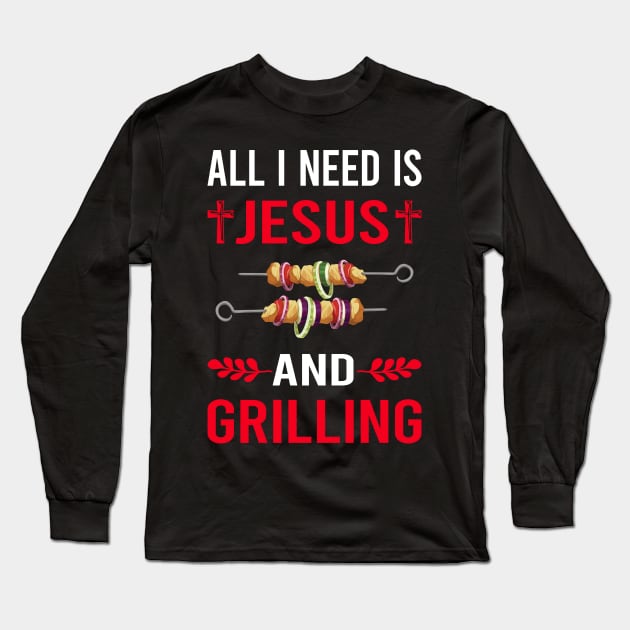 I Need Jesus And Grilling Long Sleeve T-Shirt by Good Day